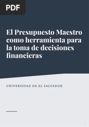 El Presupuesto Maestro como herramienta para la toma de decisiones financieras