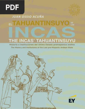 El Tahuantinsuyo de los incas: historia e instituciones del último Estado prehispánico andino