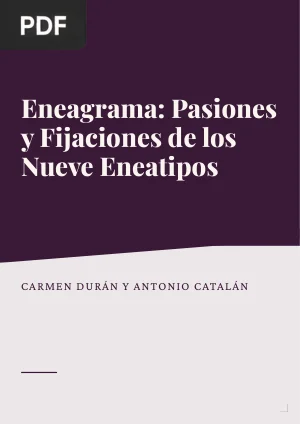 Eneagrama: Pasiones y Fijaciones de los Nueve Eneatipos