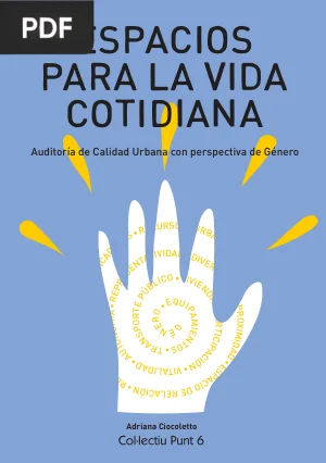 Espacios para la vida cotidiana: auditoría de calidad urbana con perspectiva de género