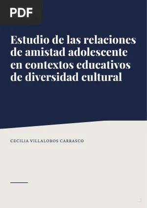 Estudio de las relaciones de amistad adolescente en contextos educativos de diversidad cultural