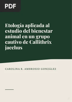 Etología aplicada al estudio del bienestar animal en un grupo cautivo de Callithrix jacchus