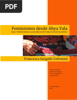 Feminismos desde Abya Yala: ideas y proposiciones de las mujeres de 607 pueblos en Nuestra América