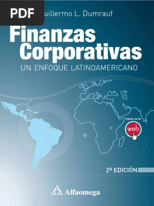 Finanzas Corporativas: Un enfoque latinoamericano