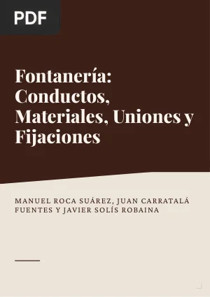 Fontanería: Conductos, Materiales, Uniones y Fijaciones