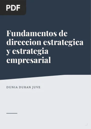 Fundamentos de dirección estratégica y estrategia empresarial