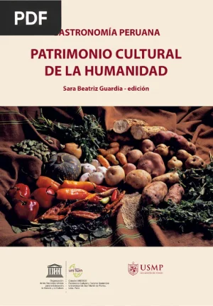 Gastronomía Peruana: Patrimonio Cultural de la Humanidad