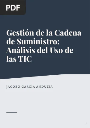 Gestión de la cadena de suministro: análisis del uso de las TIC y su impacto en la eficiencia