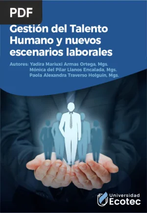 Gestión del Talento Humano y Nuevos Escenarios Laborales