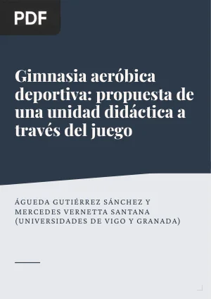 Gimnasia aeróbica deportiva: propuesta de una unidad didáctica a través del juego