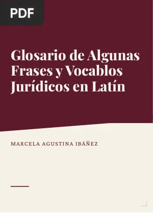 Glosario de Algunas Frases y Vocablos Jurídicos en Latín