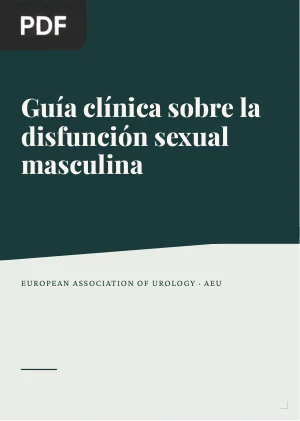 Guía clínica sobre la disfunción sexual masculina: disfunción eréctil y eyaculación precoz