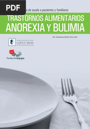 Guía de ayuda a pacientes y familiares. Trastornos alimentarios anorexia y bulimia