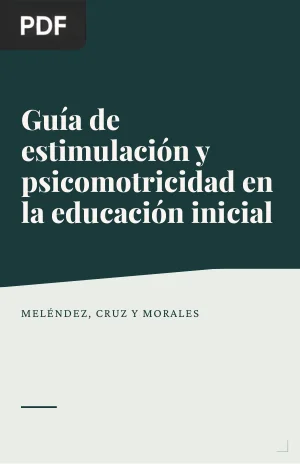 Guía de estimulación y psicomotricidad en la educación inicial