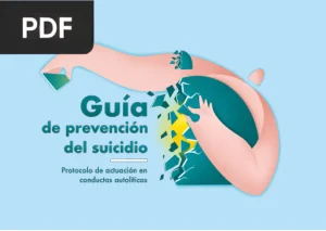 Guía de prevención del suicidio: protocolo de actuación en conductas autolíticas