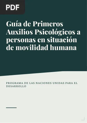 Guía de Primeros Auxilios Psicológicos a personas en situación de movilidad humana