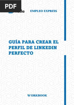 Guía para crear el perfil de LinkedIn perfecto