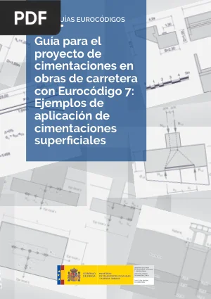 Guía para el proyecto de cimentaciones en obras de carretera con Eurocódigo 7: cimentaciones superficiales