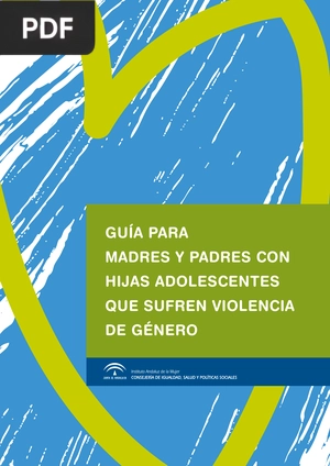 Guía para padres y madres que con hijas adolescentes que sufren violencia de género