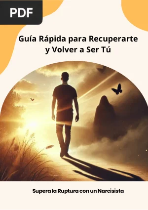 Guía Rápida para Recuperarte: Supera la Ruptura con un Narcisista