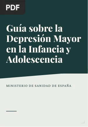 Guía sobre la Depresión Mayor en la Infancia y Adolescencia