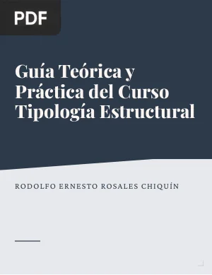 Guía Teórica y Práctica del Curso Tipología Estructural