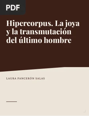 Hipercorpus. La joya y la transmutación del último hombre