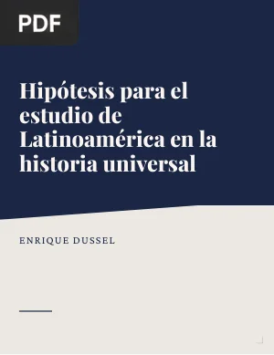 Hipótesis para el estudio de Latinoamérica en la historia universal