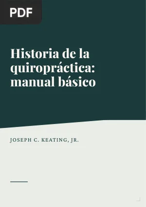 Historia de la quiropráctica: manual básico