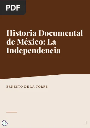 Historia Documental de México: La Independencia