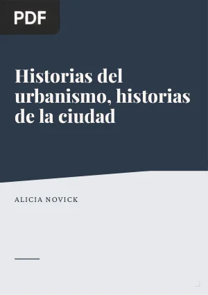 Historias del urbanismo, historias de la ciudad: una revisión de la bibliografía