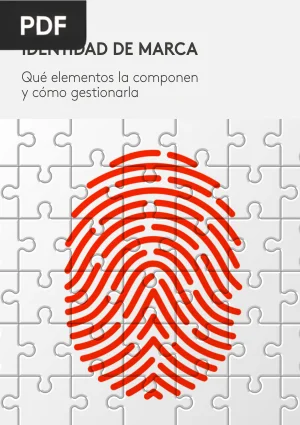 Identidad de marca: qué elementos la componen y cómo gestionarla