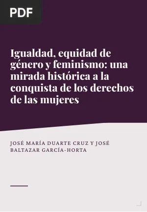 Igualdad, equidad de género y feminismo: una mirada histórica a la conquista de los derechos de las mujeres