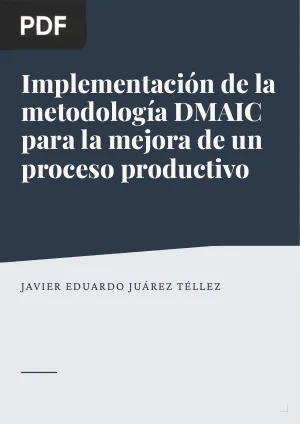 Implementación de la metodología DMAIC para la mejora de un proceso productivo