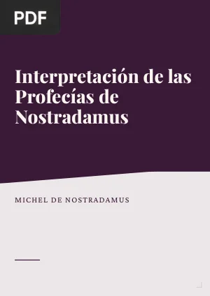 Interpretacion de las Profecias de Nostradamus