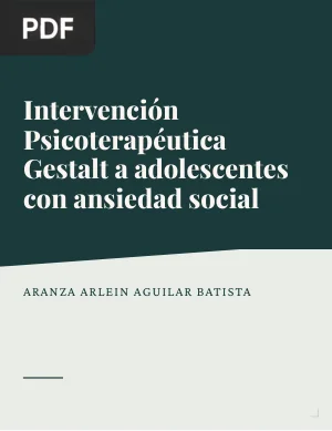Intervención Psicoterapéutica Gestalt a adolescentes con ansiedad social