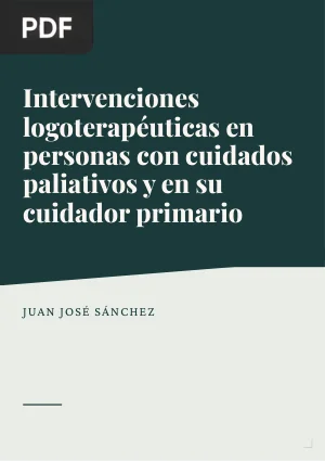 Intervenciones logoterapéuticas en personas con cuidados paliativos y en su cuidador primario