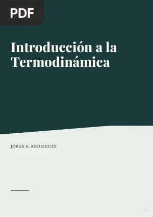 Introducción a la Termodinámica con algunas aplicaciones de Ingeniería