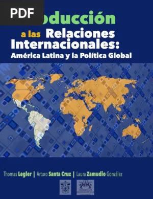 Introducción a las Relaciones Internacionales: América Latina y la Política Global
