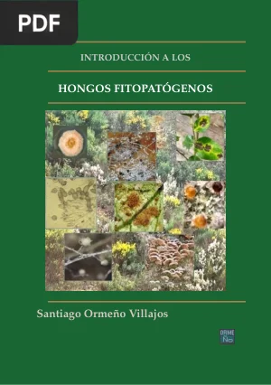Introducción a los hongos fitopatógenos