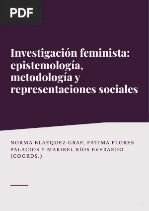 Investigación feminista: epistemología, metodología y representaciones sociales