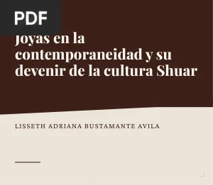 Joyas en la contemporaneidad y su devenir de la cultura Shuar