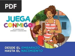 Juega conmigo: actividades para aprender y comunicarse con tu hijo desde el embarazo hasta el nacimiento
