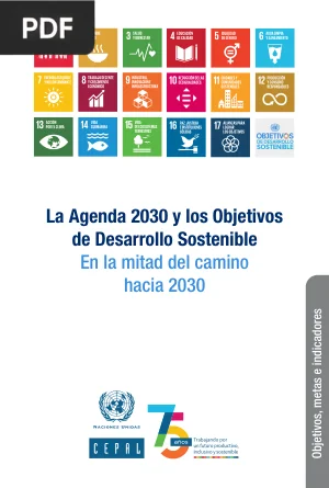 La Agenda 2030 y los Objetivos de Desarrollo Sostenible: en la mitad del camino hacia 2030
