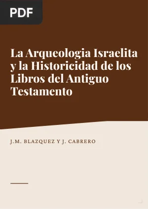 La arqueología israelita y la historicidad de los libros del Antiguo Testamento