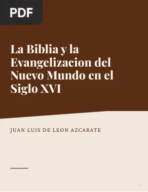 La Biblia y la evangelización del Nuevo Mundo durante el siglo XVI