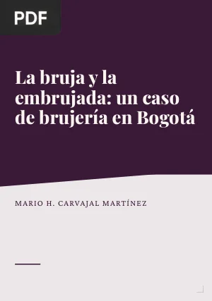 La bruja y la embrujada: un caso de brujería en Bogotá