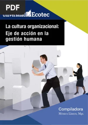 La cultura organizacional: eje de acción en la gestión humana