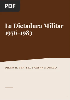 La Dictadura Militar 1976-1983
