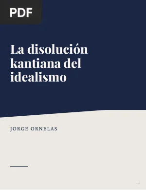 La disolución kantiana del idealismo